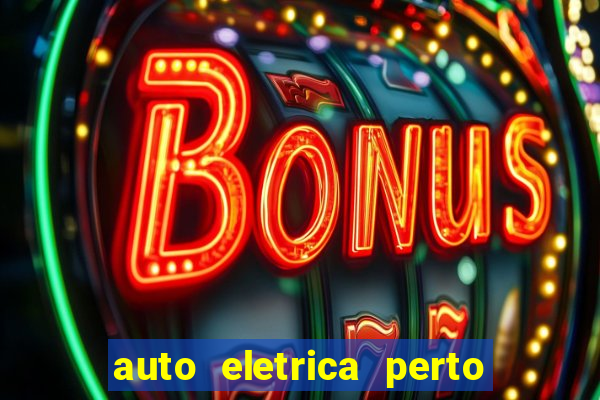 auto eletrica perto de mim